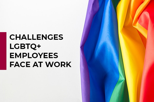Challenges LGBTQ+ Employees Face at Work