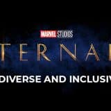 ‘Eternals’ is diverse and inclusive!