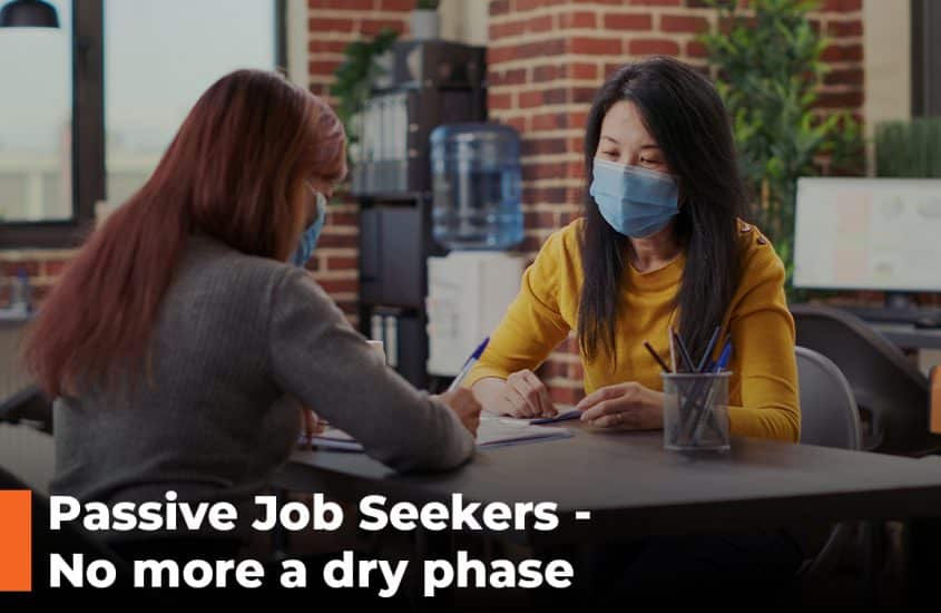 Passive Job Seekers – No More A Dry Phase