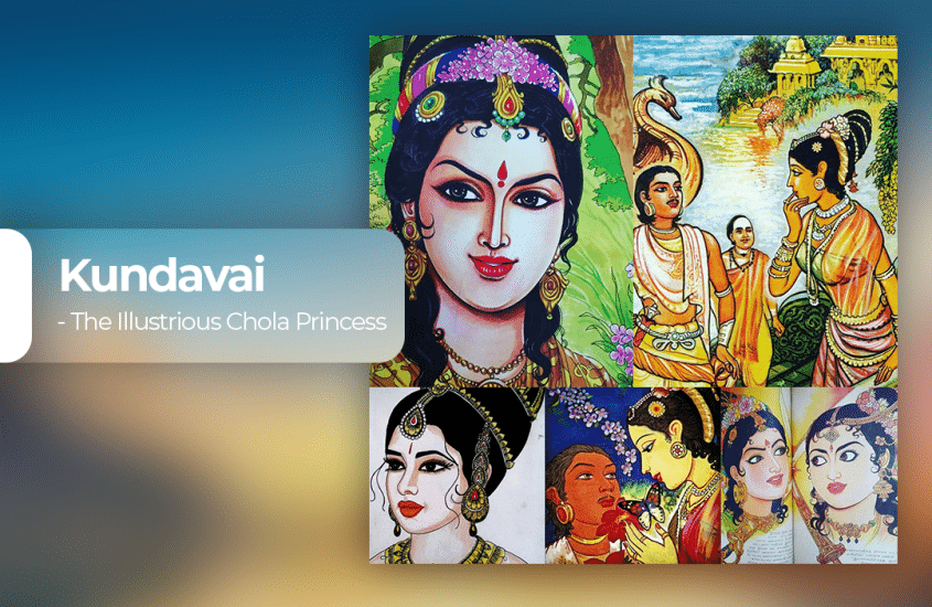 Kundavai – The Illustrious Chola Princess