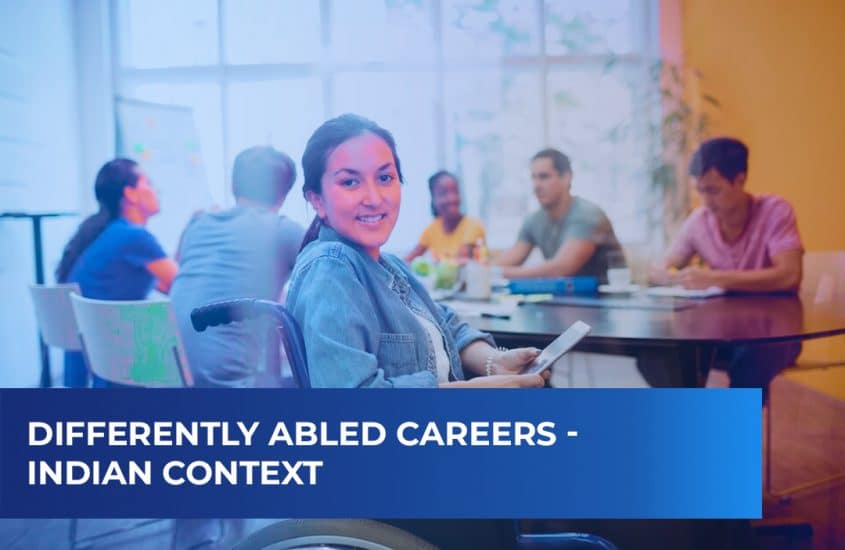 Differently Abled Careers- Indian Context 